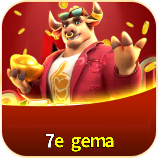 7e gema